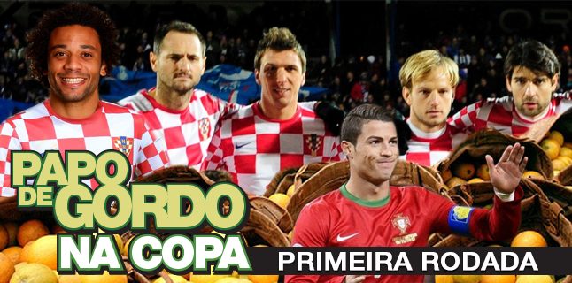 Podcast Papo de Gordo na Copa 2014 - Ep. 01 - Primeira Rodada