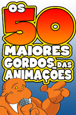 Os 50 maiores gordos das animações